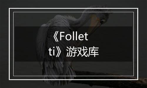 《Folletti》游戏库