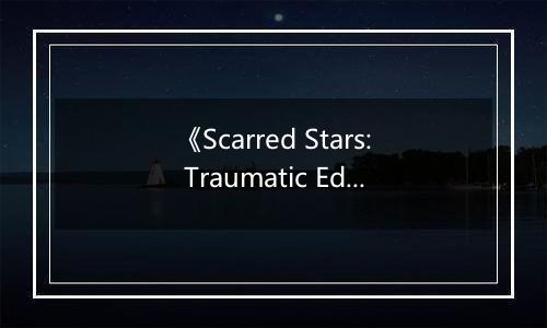 《Scarred Stars: Traumatic Edition》游戏库
